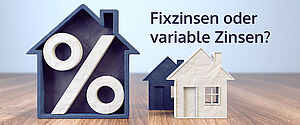 Fixzinsen oder variable Zinsen