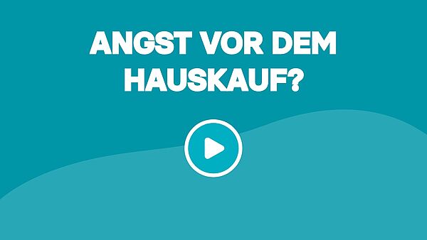 Angst vor dem Hauskauf: Was Sie dagegen tun können