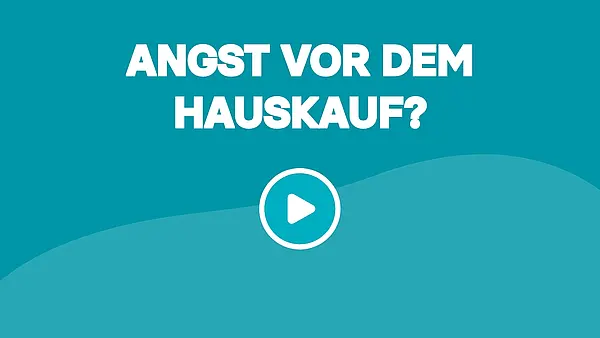 Angst vor dem Hauskauf: Was Sie dagegen tun können