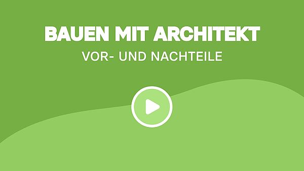 Bauen mit Architekt: Vor- und Nachteile