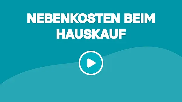 Nebenkosten beim Hauskauf: Mit welchen Kosten ist zu rechnen?