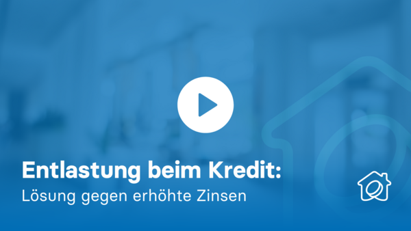 Entlastung beim Kredit: Lösung gegen erhöhte Zinsen