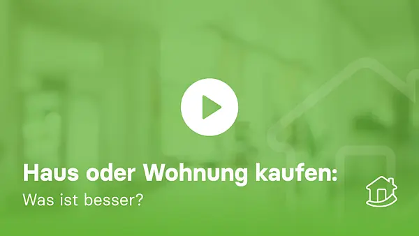 Haus oder Wohnung kaufen: Was ist besser?