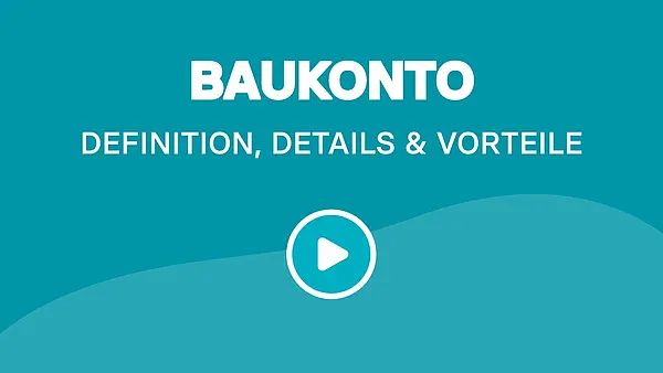 Baukonto: Definition, Details & Vorteile